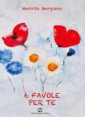 6 favole per te. Ediz. a colori