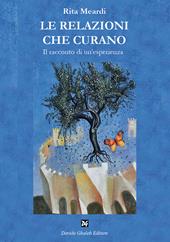 Le relazioni che curano. Ediz. illustrata