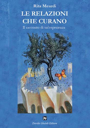 Le relazioni che curano. Ediz. illustrata - Rita Meardi, Enrico Benaglia - Libro Davide Ghaleb Editore 2026, Fogli di vita | Libraccio.it