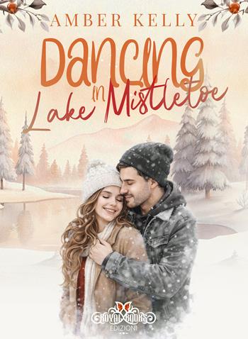 Dancing in Lake Mistletoe. Ediz. italiana - Amber Kelly - Libro Royal Books Edizioni 2026 | Libraccio.it