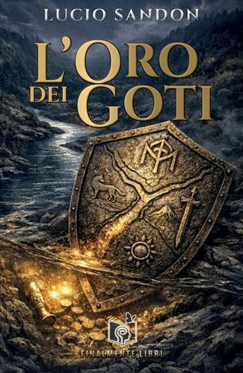 L'oro dei Goti. Nuova ediz. - Lucio Sandon - Libro Finalmente Libri 2026 | Libraccio.it