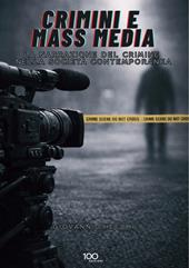 Crimini e mass media. La narrazione del crimine nella società contemporanea