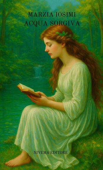Acqua sorgiva. Nuova ediz. - Marzia Iosimi - Libro Nivema Editore 2025 | Libraccio.it