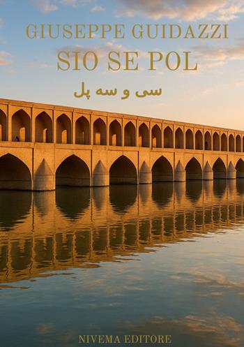 Sio se pol. Ediz. italiana e araba - Giuseppe Guidazzi - Libro Nivema Editore 2025 | Libraccio.it