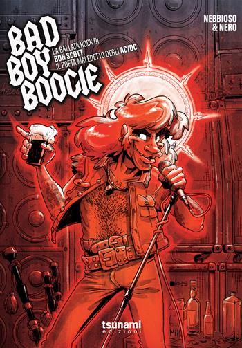 Bad boy boogie. La ballata rock di Bon Scott, il poeta maledetto degli AC/DC - Nebbioso Martini Enrico, Nero - Libro Tsunami Edizioni 2026, I cicloni | Libraccio.it