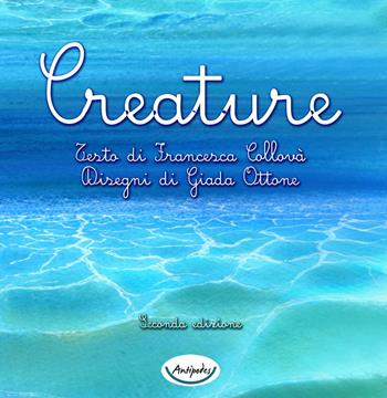 Creature - Francesca Collovà - Libro Antipodes 2025 | Libraccio.it