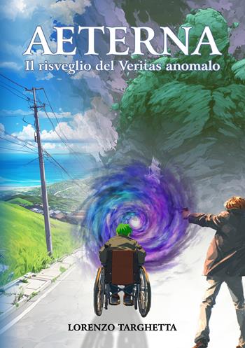 Aeterna. Il risveglio del Veritas anomalo - Lorenzo Targhetta - Libro La Forgia Press 2026 | Libraccio.it