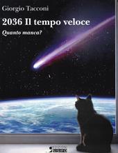 2036 il tempo veloce. Quanto manca?