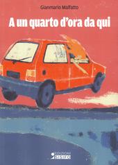 A un quarto d'ora da qui