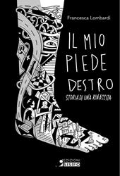 Il mio piede destro. Storia di una rinascita