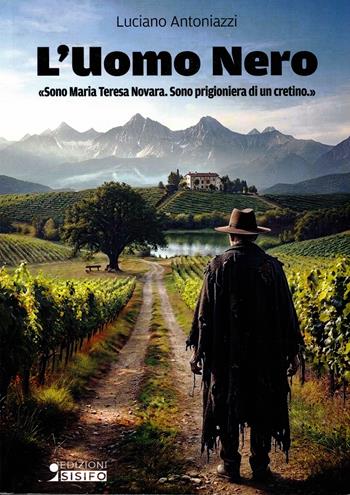 L'uomo nero - Luciano Antoniazzi - Libro Sisifo Edizioni 2026 | Libraccio.it