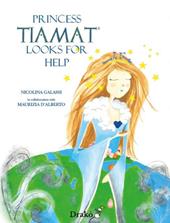 Princess Tiamat looks for help. Ediz. multilingue