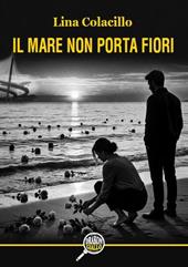 Il mare non porta fiori