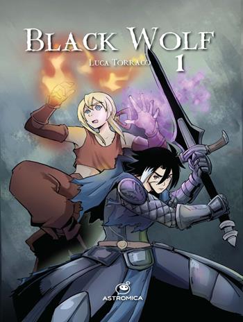 Black Wolf. Vol. 1 - Luca Torraco - Libro Astromica 2025 | Libraccio.it