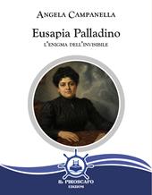 Eusapia Palladino. L'enigma dell'invisibile