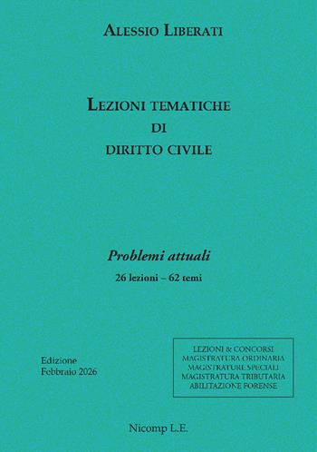Lezioni tematiche di diritto civile. Problemi attuali - Alessio Liberati - Libro Nicomp Laboratorio Editoriale 2026 | Libraccio.it
