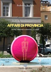 Affari di provincia. Contenuti inediti