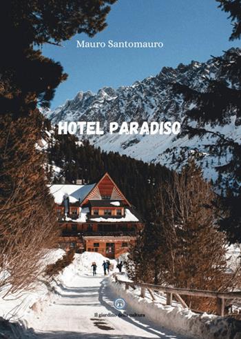 Hotel Paradiso - Mauro Santomauro - Libro Balzano Editore - Librerie Il giardino della cultura 2026 | Libraccio.it