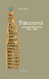 Frammenti. Le parole dell'anima 1944-1986
