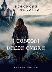 I custodi delle ombre