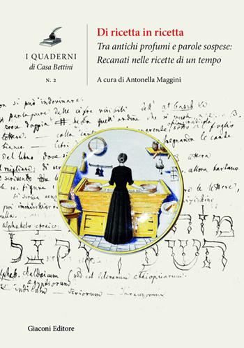 Di ricetta in ricetta. Tra antichi profumi e parole sospese: Recanati nelle ricette di un tempo  - Libro Giaconi Editore 2026 | Libraccio.it
