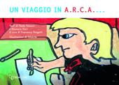 Un viaggio in A.R.C.A.