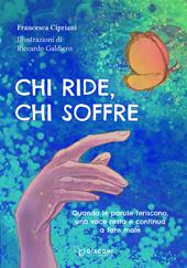 Chi ride, chi soffre. Quando le parole feriscono, una voce resta e continua a fare male