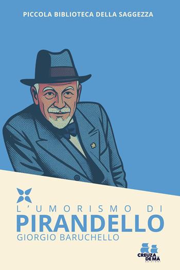 L'umorismo di Pirandello - Giorgio Baruchello - Libro Crêuza de mä Edizioni 2026 | Libraccio.it