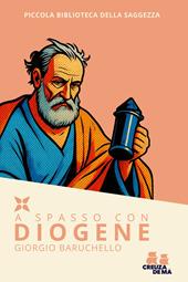 A spasso con Diogene. Il cinismo, che spasso e che botte!