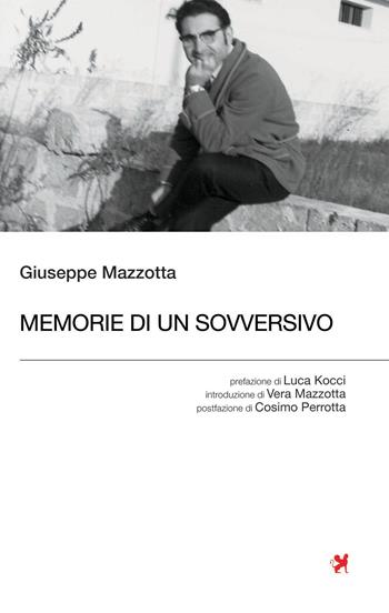 Memorie di un sovversivo - Giuseppe Mazzotta - Libro Nova Delphi Libri 2026 | Libraccio.it