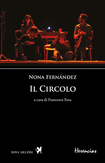 Il circolo. Ediz. multilingue - Nona Fernández - Libro Nova Delphi Libri 2026, Herencias | Libraccio.it