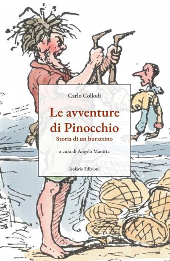Le avventure di Pinocchio. Storia di un burattino - Carlo Collodi - Libro Isolario Edizioni 2025, Isolario classici | Libraccio.it