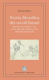 Storia filosofica dei secoli futuri. Ediz. integrale