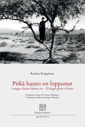 Pitkä huuto on loppunut. Longus clamor finitus est. Il lungo grido è finito. Ediz. multilingue