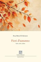 Fiori d'autunno. Haiku, tanka e haibun