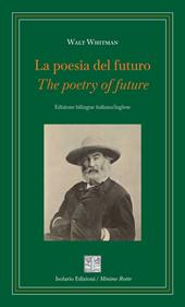 La poesia del futuro-The poetry of future. Ediz. bilingue