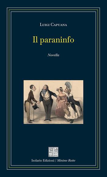 Il paraninfo - Luigi Capuana - Libro Isolario Edizioni 2026, Minime rotte | Libraccio.it