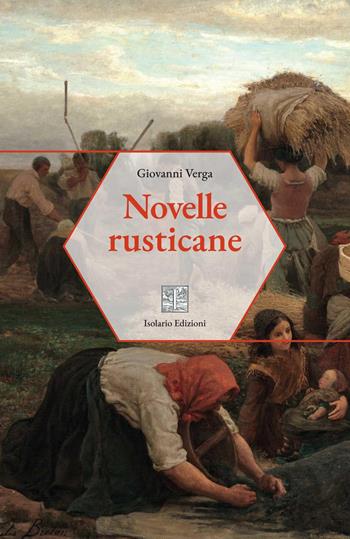 Novelle rusticane. Ediz. integrale - Giovanni Verga - Libro Isolario Edizioni 2026, Isolario classici | Libraccio.it
