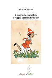 Il viaggio di Pinocchio, il viaggio di ciascuno di noi