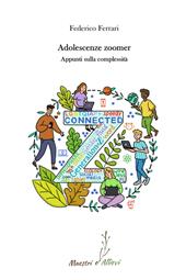 Adolescenze zoomer. Appunti sulla complessità