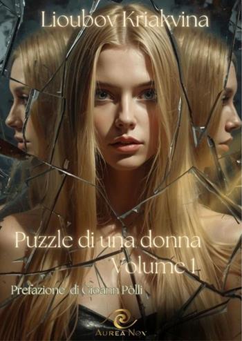 Puzzle di una donna. Vol. 1 - Kriakvina Lioubov - Libro Aurea Nox 2026 | Libraccio.it