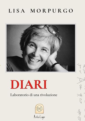 Diari. Laboratorio di una rivoluzione - Lisa Morpurgo - Libro Aurea Nox 2025 | Libraccio.it