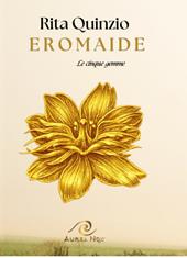 L'Eromaide. Le cinque gemme