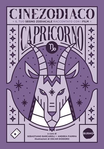 Cinezodiaco Capricorno. Il tuo segno zodiacale raccontato con i film - Andrea Fiamma - Libro Burno 2026, Saggistica | Libraccio.it