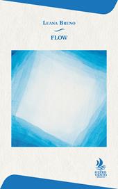 Flow. Ediz. italiana, inglese e spagnola
