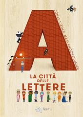 La città delle lettere. Ediz. a colori