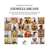 Gioielli Arcani. In questa collezione, ogni Arcano non è solo un simbolo, ma una rappresentazione che svela un frammento di infinito