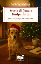 Storie di Natale (im)perfette. Dieci racconti per un Natale reale