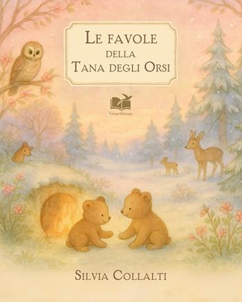Le favole della tana degli orsi - Silvia Collalti - Libro VersoAltrove 2025, VersoDomani | Libraccio.it