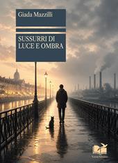 Sussurri di luce e ombra